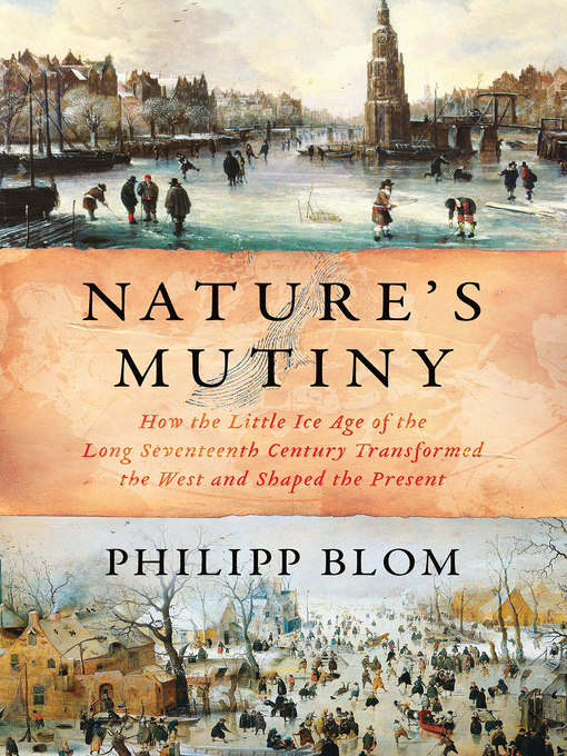 Title details for Nature's Mutiny by Philipp Blom - Available